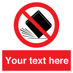 Custom Do Not Drop Sign